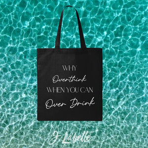 WHY OVERTHINK | CANVAS TOTE BAG